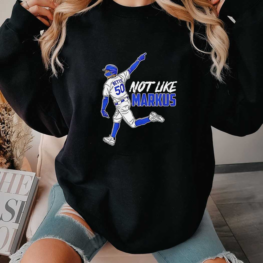 Mookie Betts Los Angeles Dodgers Not Like Markus Shirt