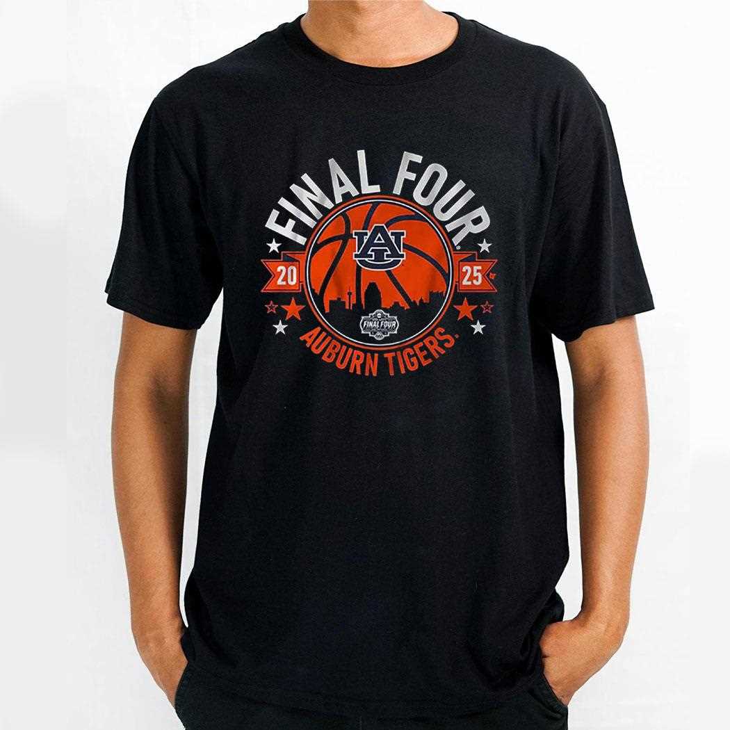Auburn Basketball 2025 Final Four Shirt Auburn Basketball 2025 Final Four Shirt