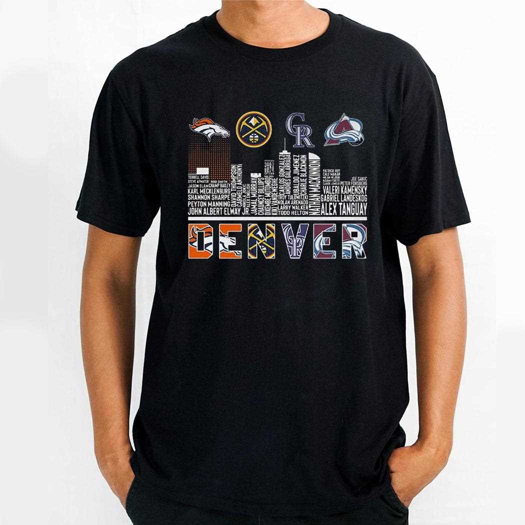 Denver Legends Broncos Nuggets Rockies Avalanche Shirt Denver Legends Broncos Nuggets Rockies Avalanche Shirt