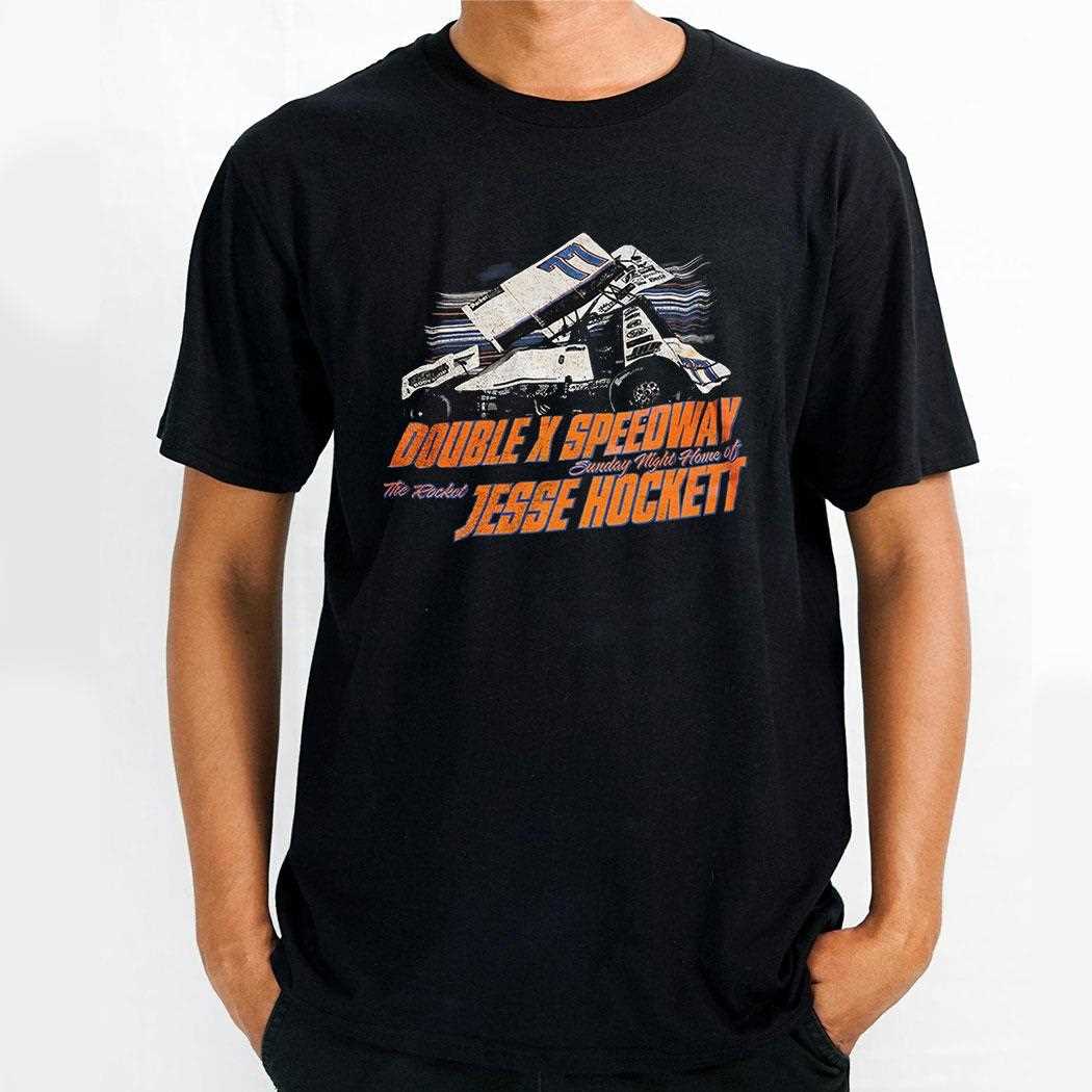 Double X Speedway Sunday Night Home Of The Rocket Jesse Hockett Shirt