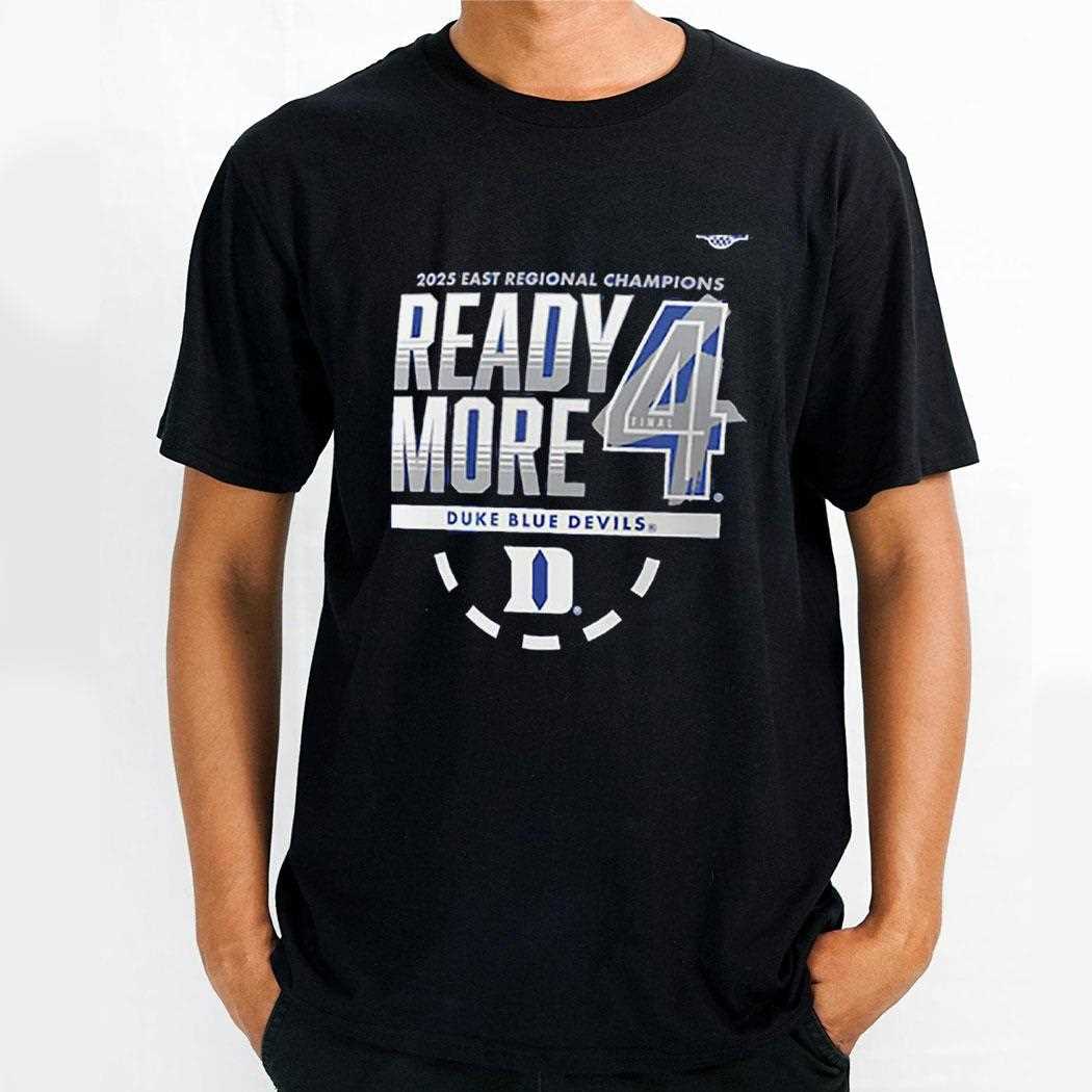 Duke Blue Devils 2025 Ncaa Mens Basketball Tournament March Madness Final Four Regional Champions Shirt