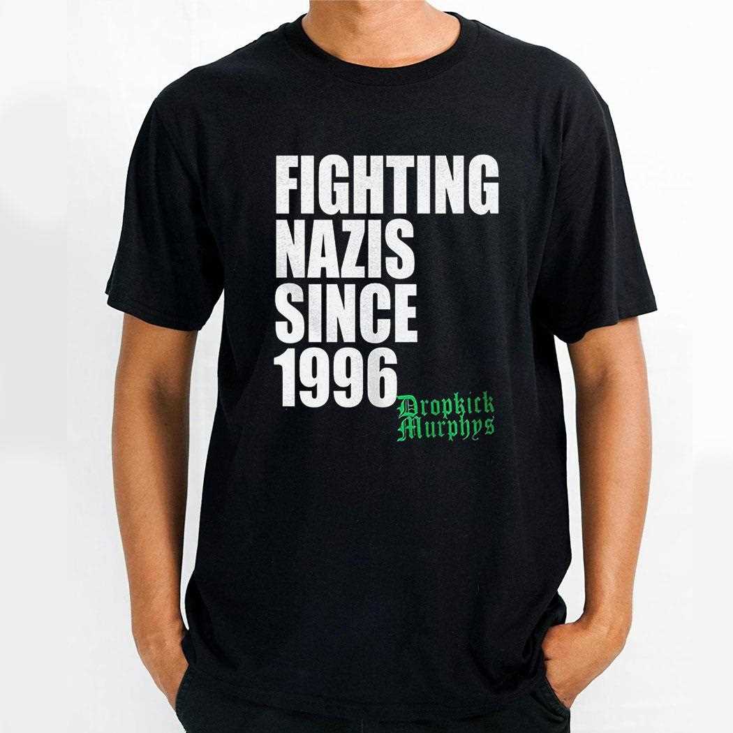 Fighting Nazis Since 1996 Shirt