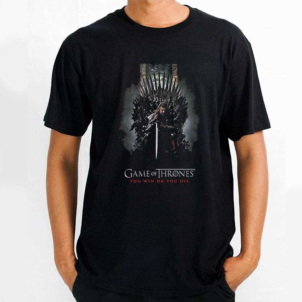 Game Of Thrones You Win Or You Die Shirt