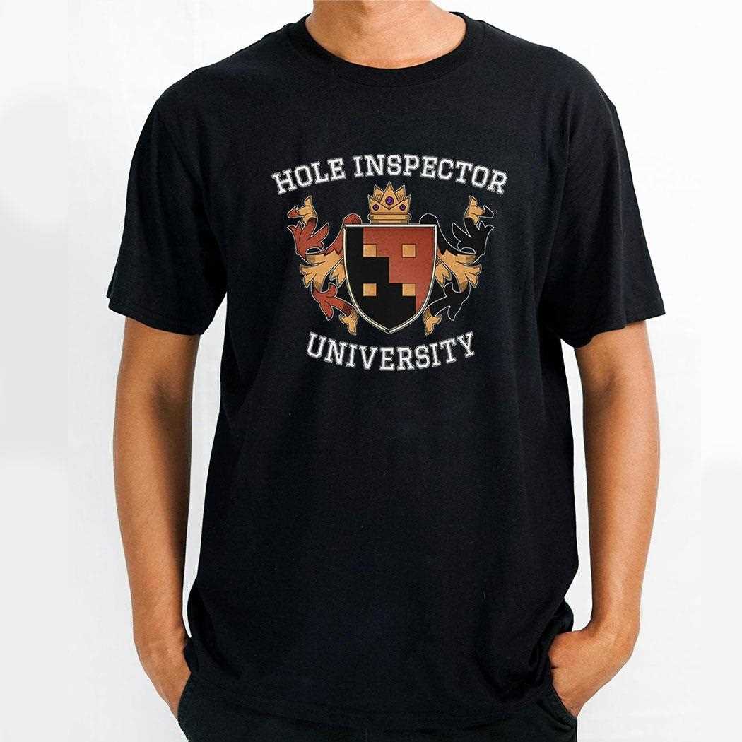 Hole Inspector University Shirt