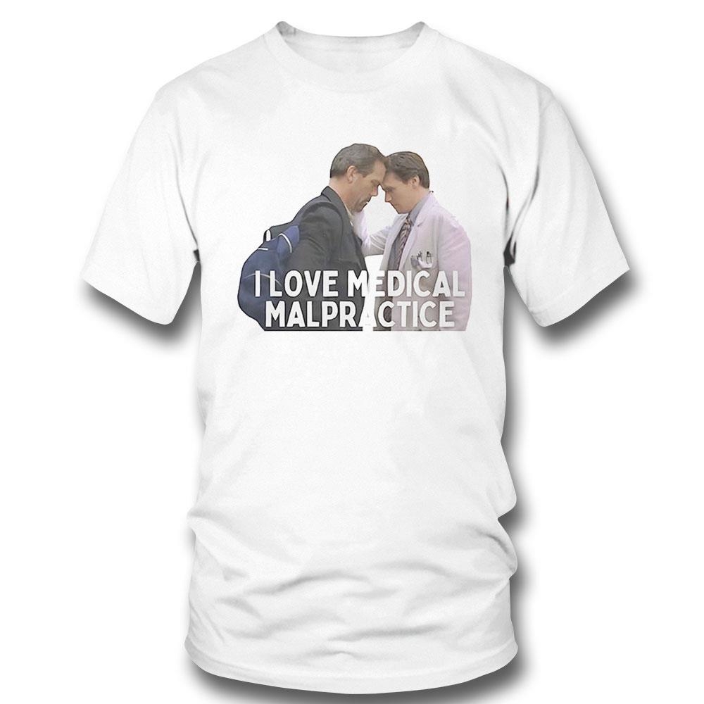 I Love Medical Malpractice Hilson Shirt