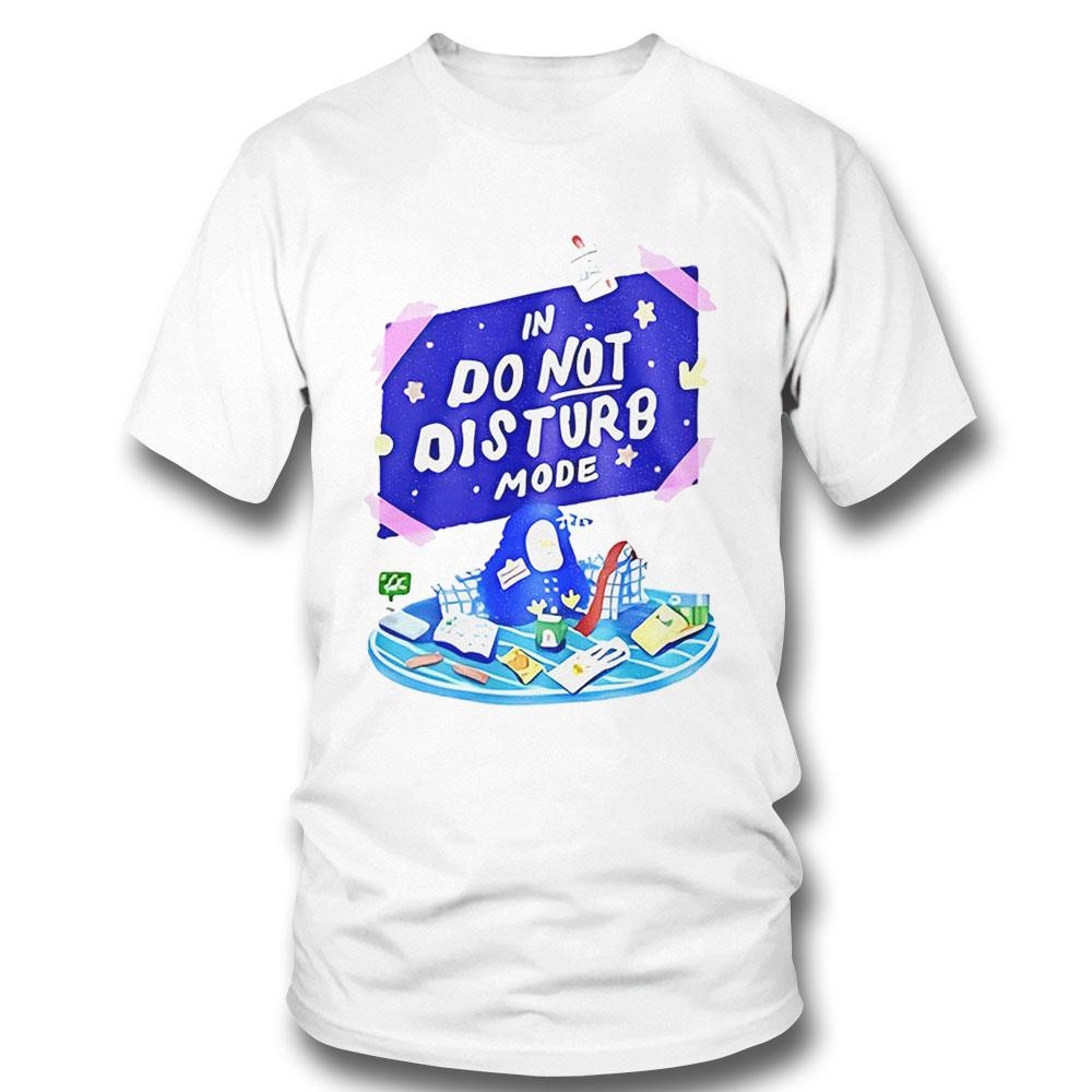 In Do Not Disturb Mode Shirt