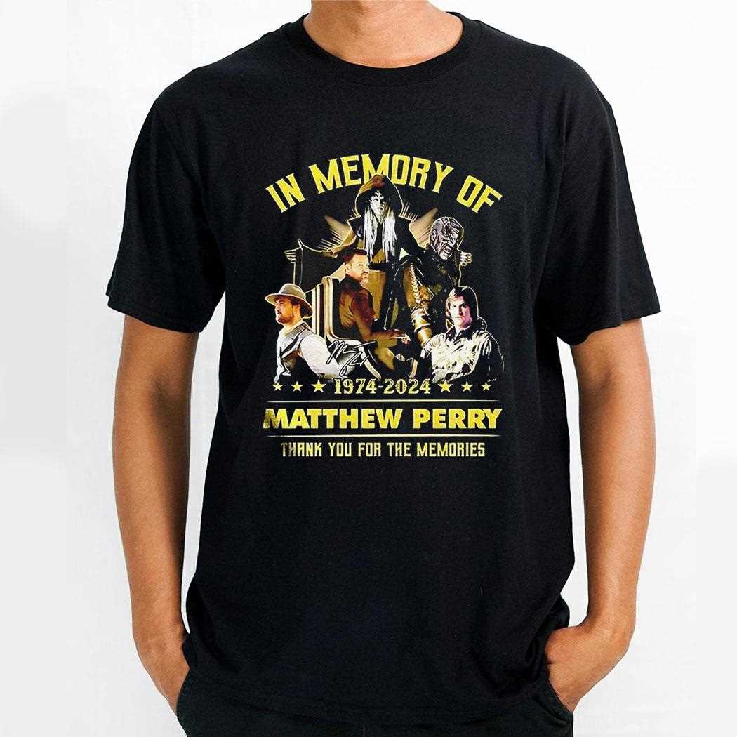 In Memory Of 1974 2024 Matthew Perry Thank You For The Memories Shirt