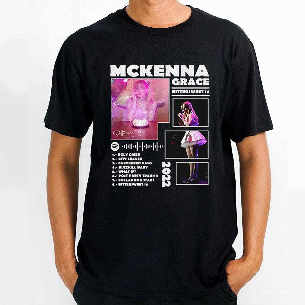 Mckenna Grace Bittersweet 16 2022 Shirt Mckenna Grace Bittersweet 16 2022 Shirt