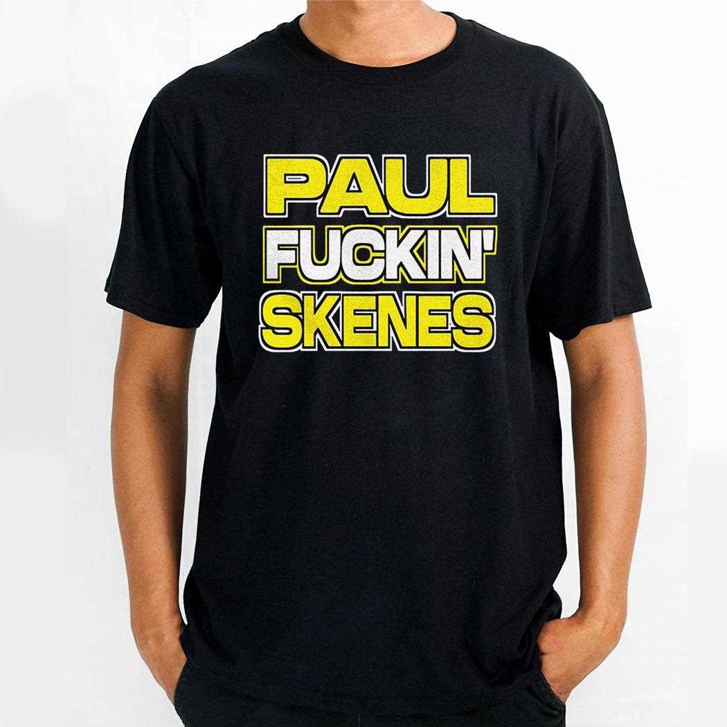 Paul Fucking Skenes Shirt