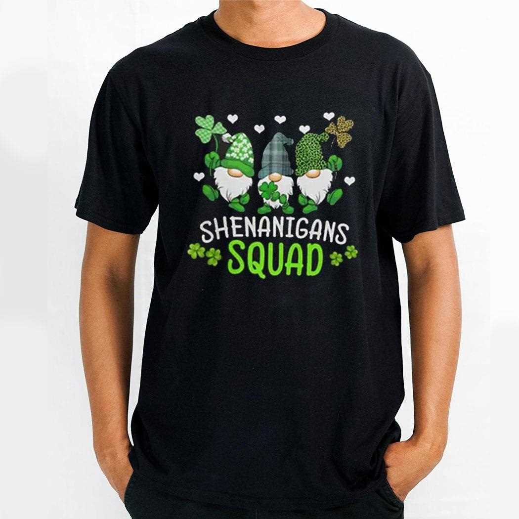 Shenanigans Squad St Patricks Day Gnomes Shirt Shenanigans Squad St Patricks Day Gnomes Shirt
