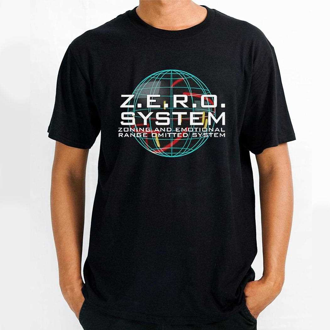 Zero System Zoning And Emotional Range Omitted System Shirt