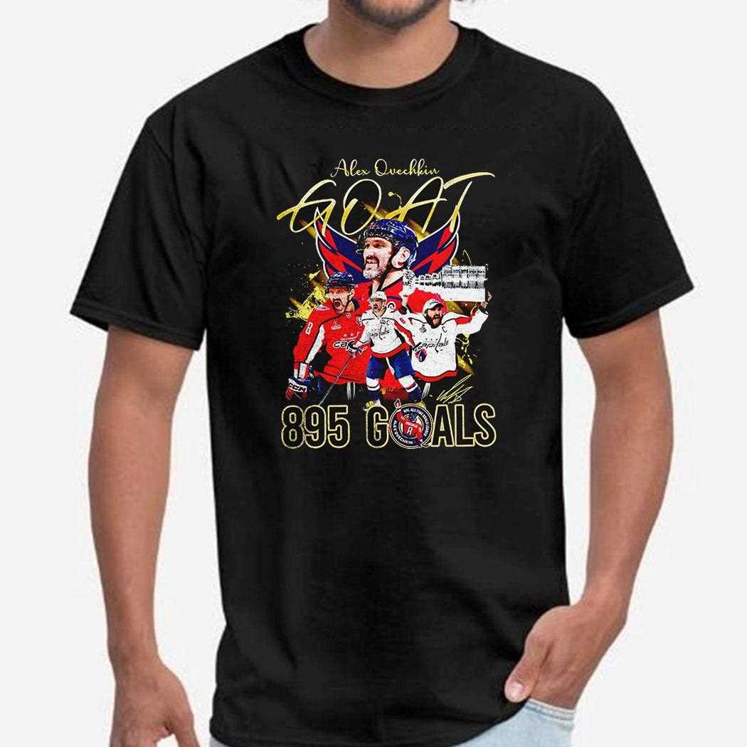 Alex Ovechkin Goat 895 Goals Signature Shirt Alex Ovechkin Goat 895 Goals Signature Shirt