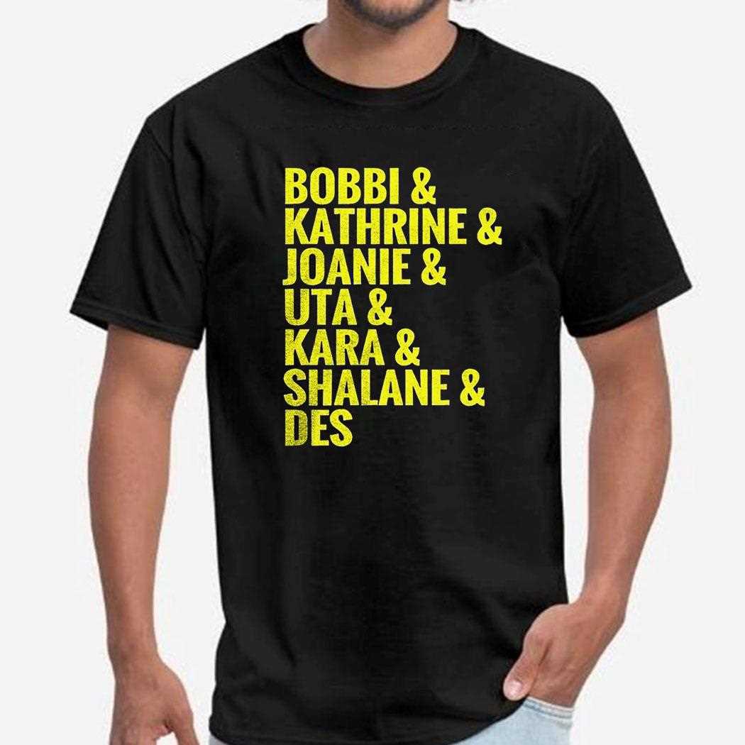 Bobbi Katherine Joanie Uta Kara Shalane Des Shirt