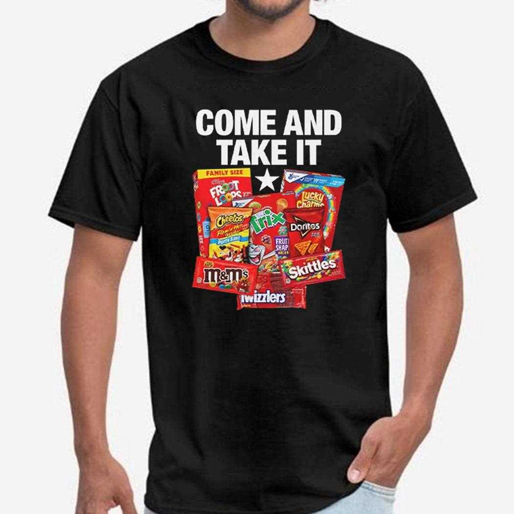 Come And Take It Food Dyes Shirt