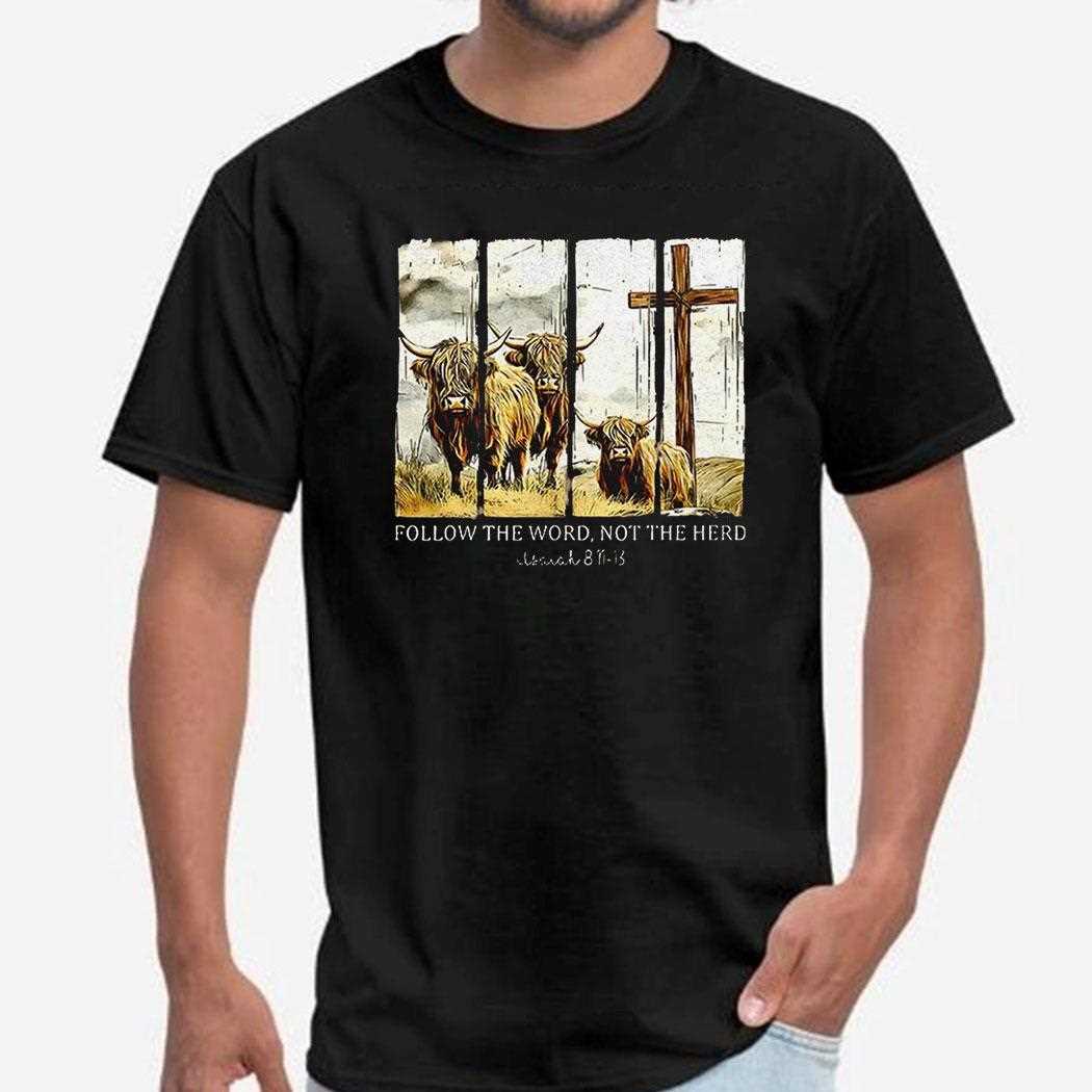 Follow The Word Not The Herd Shirt