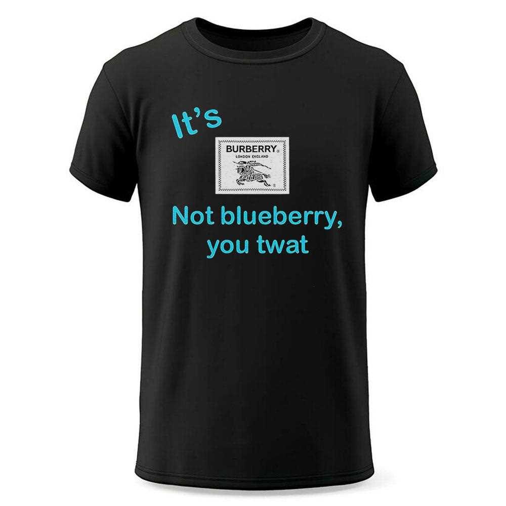 Its Not Blueberry You Twashirt Its Not Blueberry You Twashirt