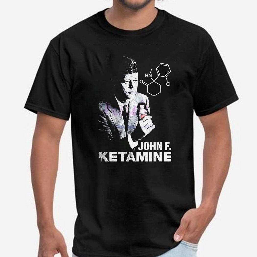 John F Ketamine John F Kennedy Partody Shirt