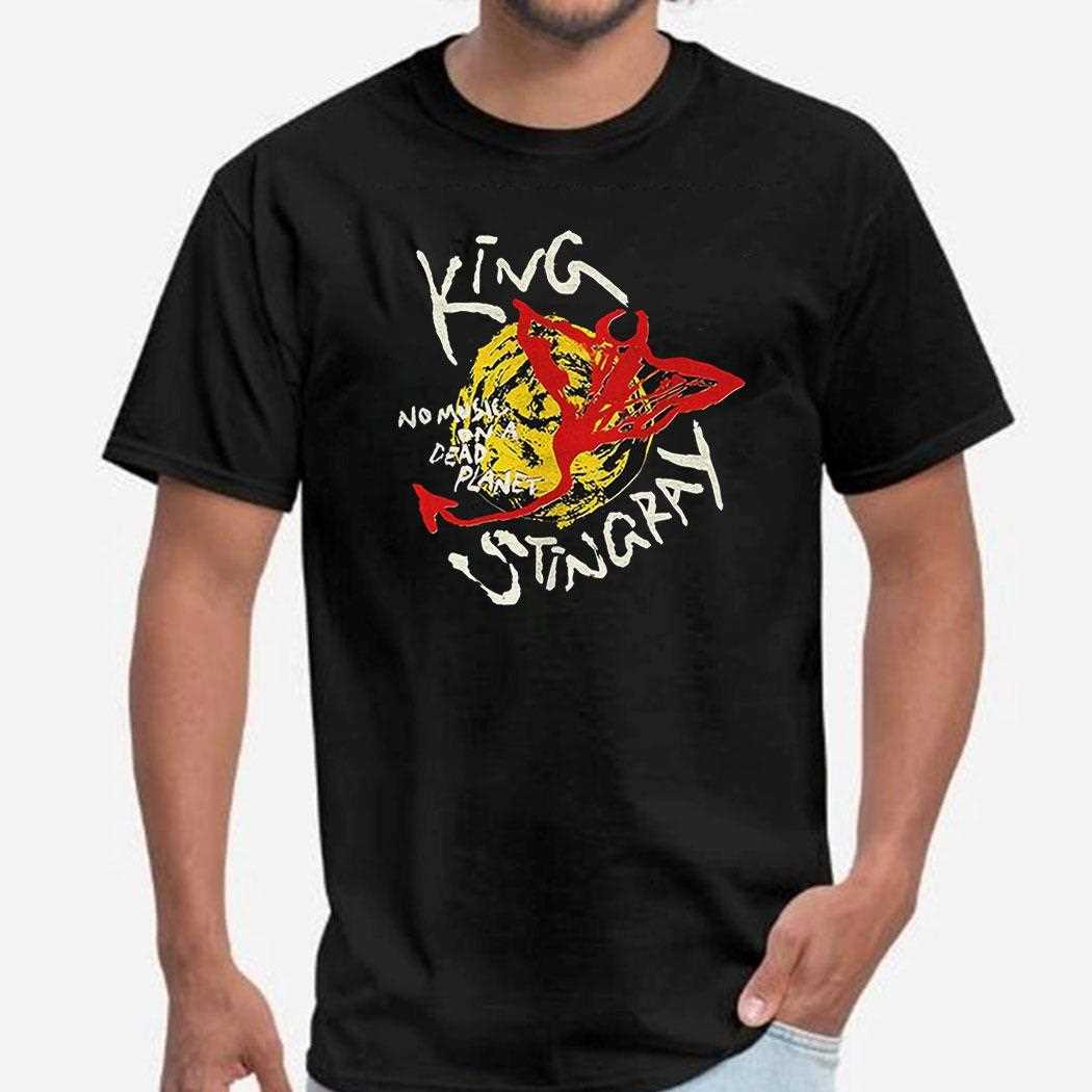 King Stingray No Music On A Dead Planet Shirt