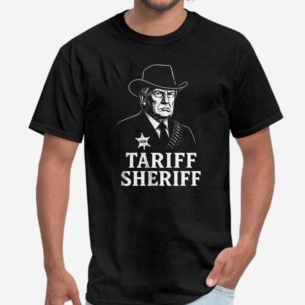 Trump Tariff Sheriff Shirt