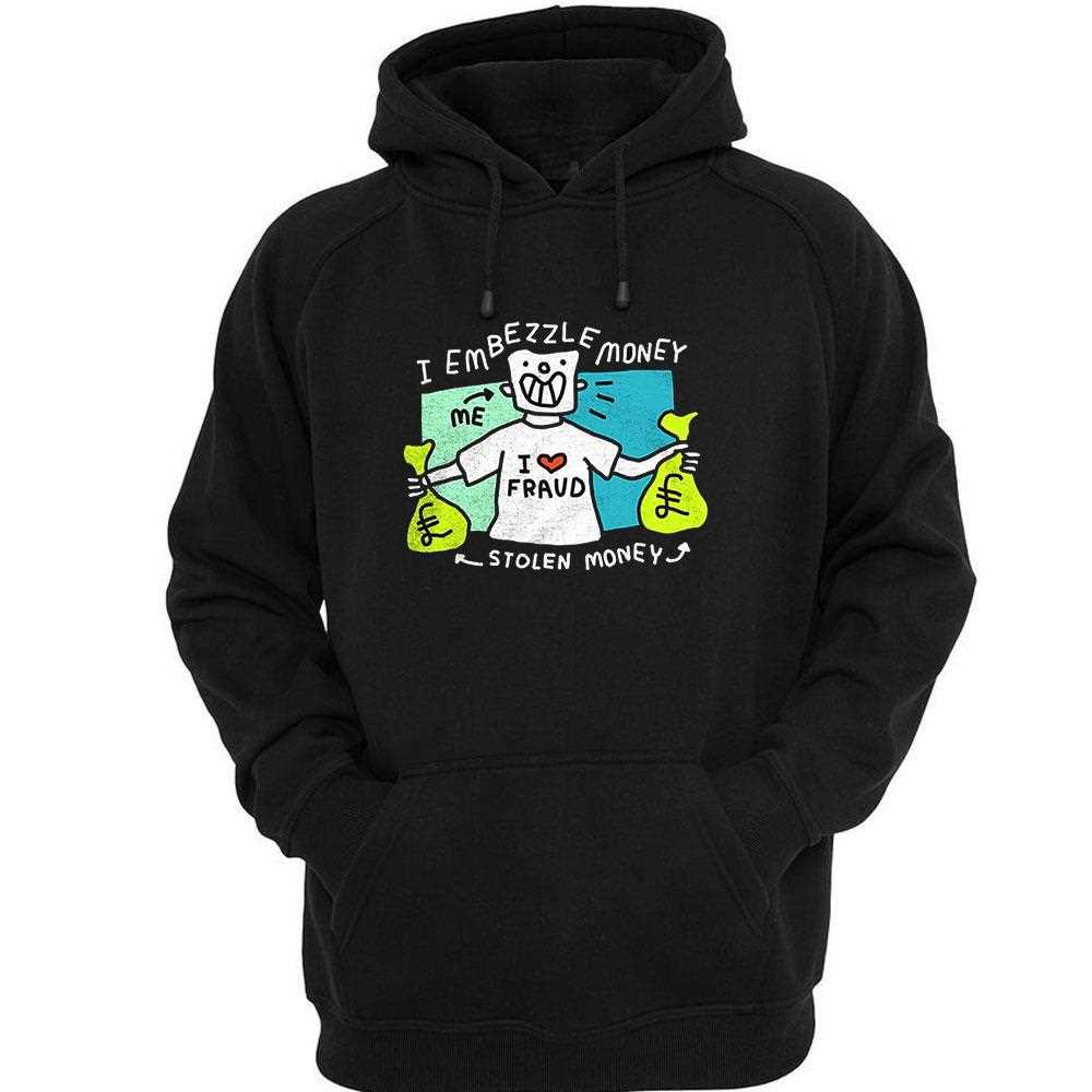 I Embezzle Money Stolen Money Shirt I Embezzle Money Stolen Money Shirt