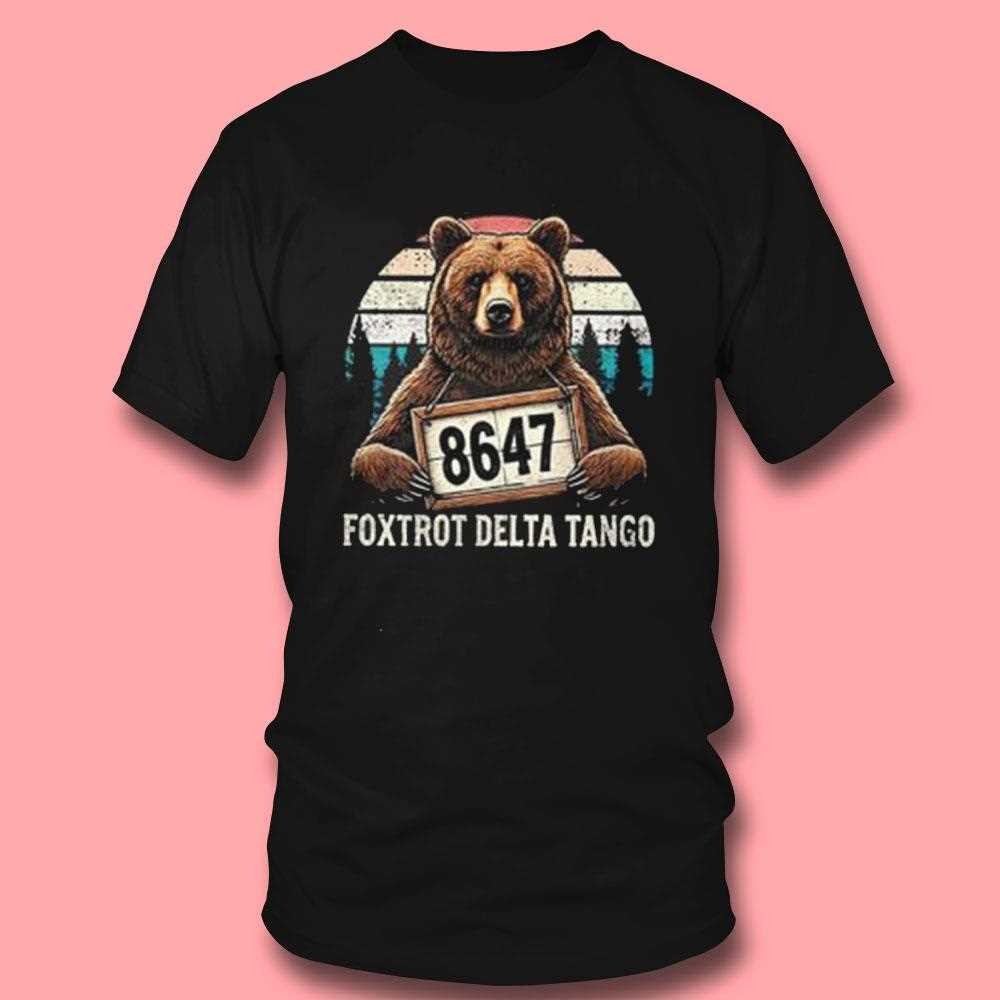 Bear 8647 Foxtrot Delta Tango Shirt Bear 8647 Foxtrot Delta Tango Shirt