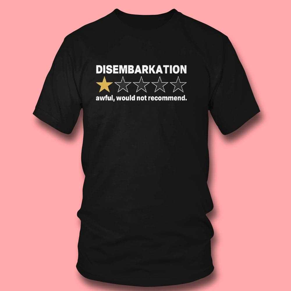 Disembarkation Awful Would Not Recommend Shirt Disembarkation Awful Would Not Recommend Shirt