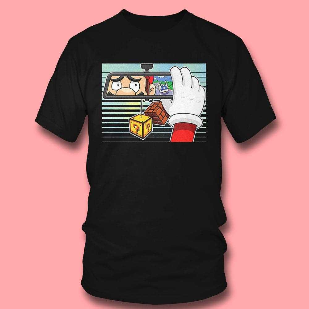 Mario Sees A Blue Shell In His Rearview Mirror Shirt Mario Sees A Blue Shell In His Rearview Mirror Shirt