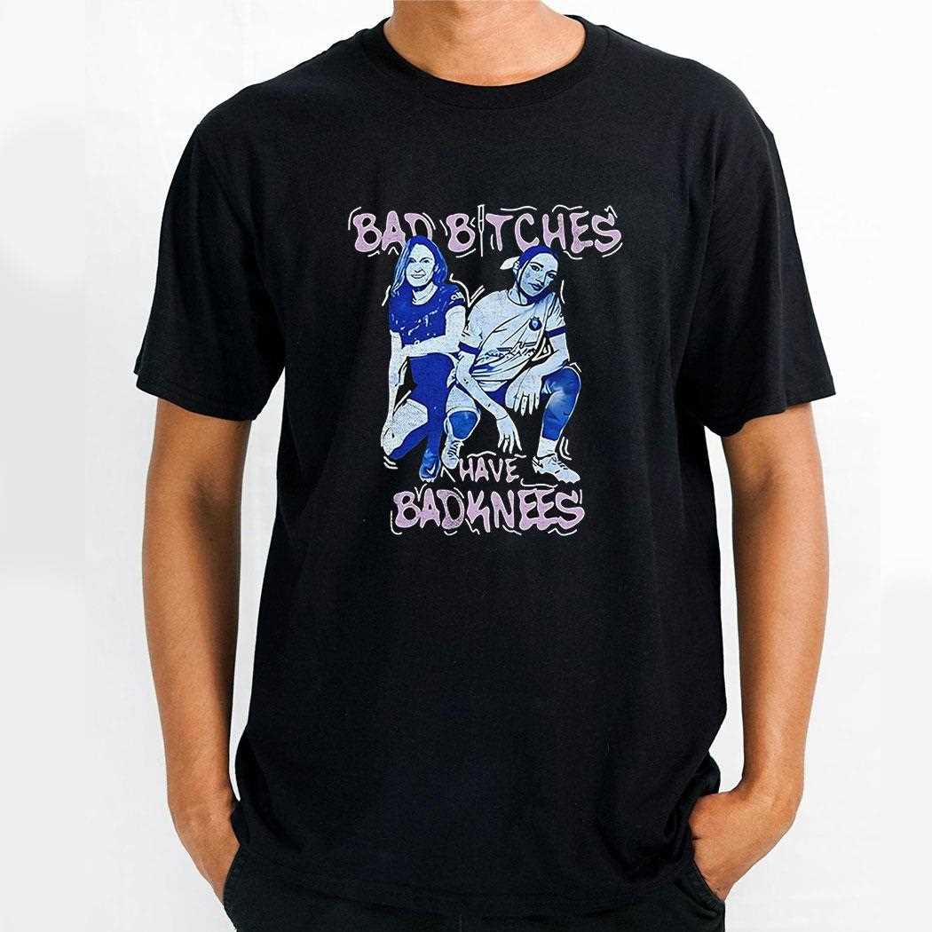Bad Bitches Have Bad Knees Shirt Bad Bitches Have Bad Knees Shirt