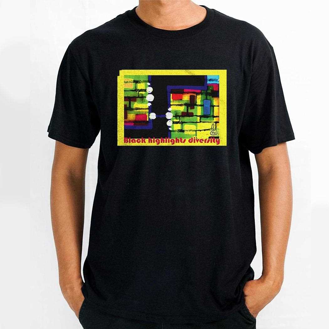 Black Highlights Diversity Shirt Black Highlights Diversity Shirt