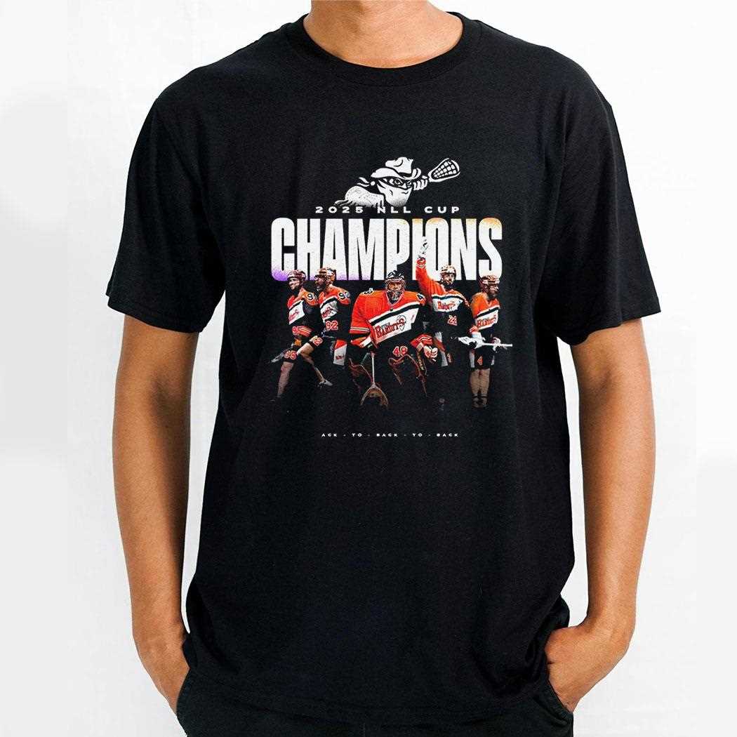 Buffalo Bandits 2025 Nll Cup Champions Back To Back To Back Shirt