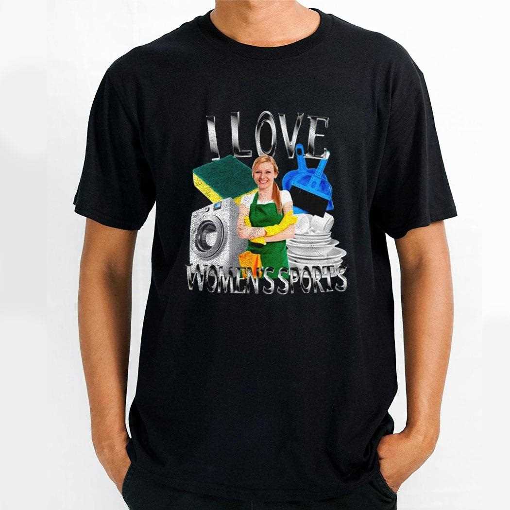 Funny I Love Womens Sports Shirt