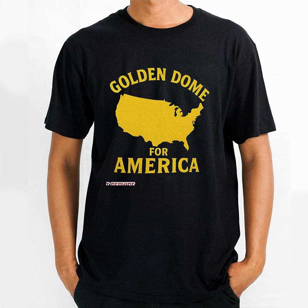 Golden Dome For America Shirt