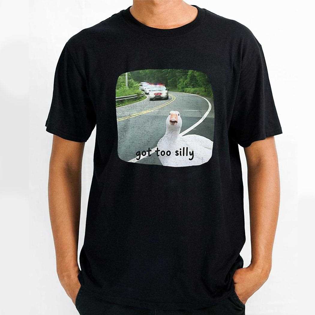 Goose Police Chase Got Too Silly Shirt