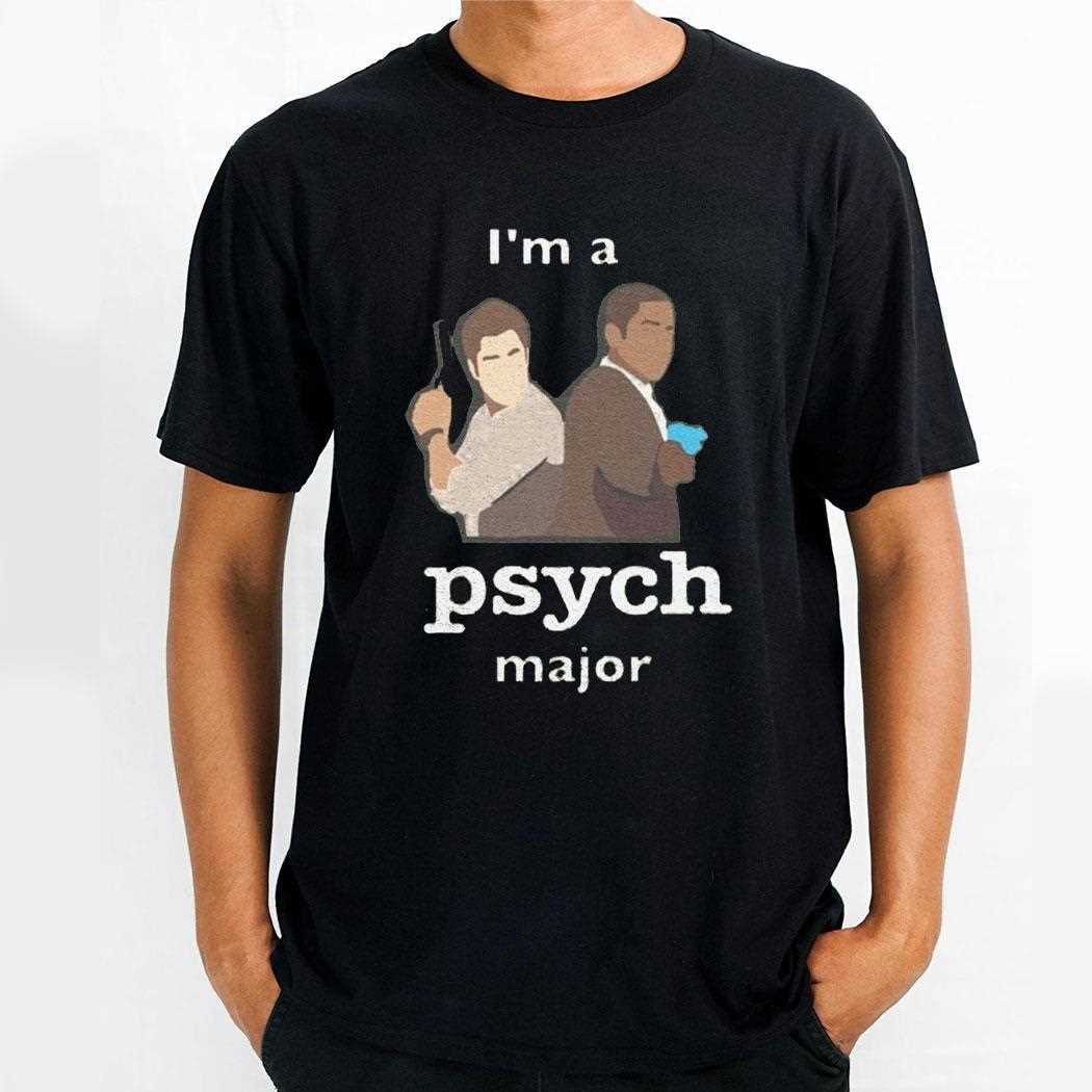 Im A Psych Major Shirt