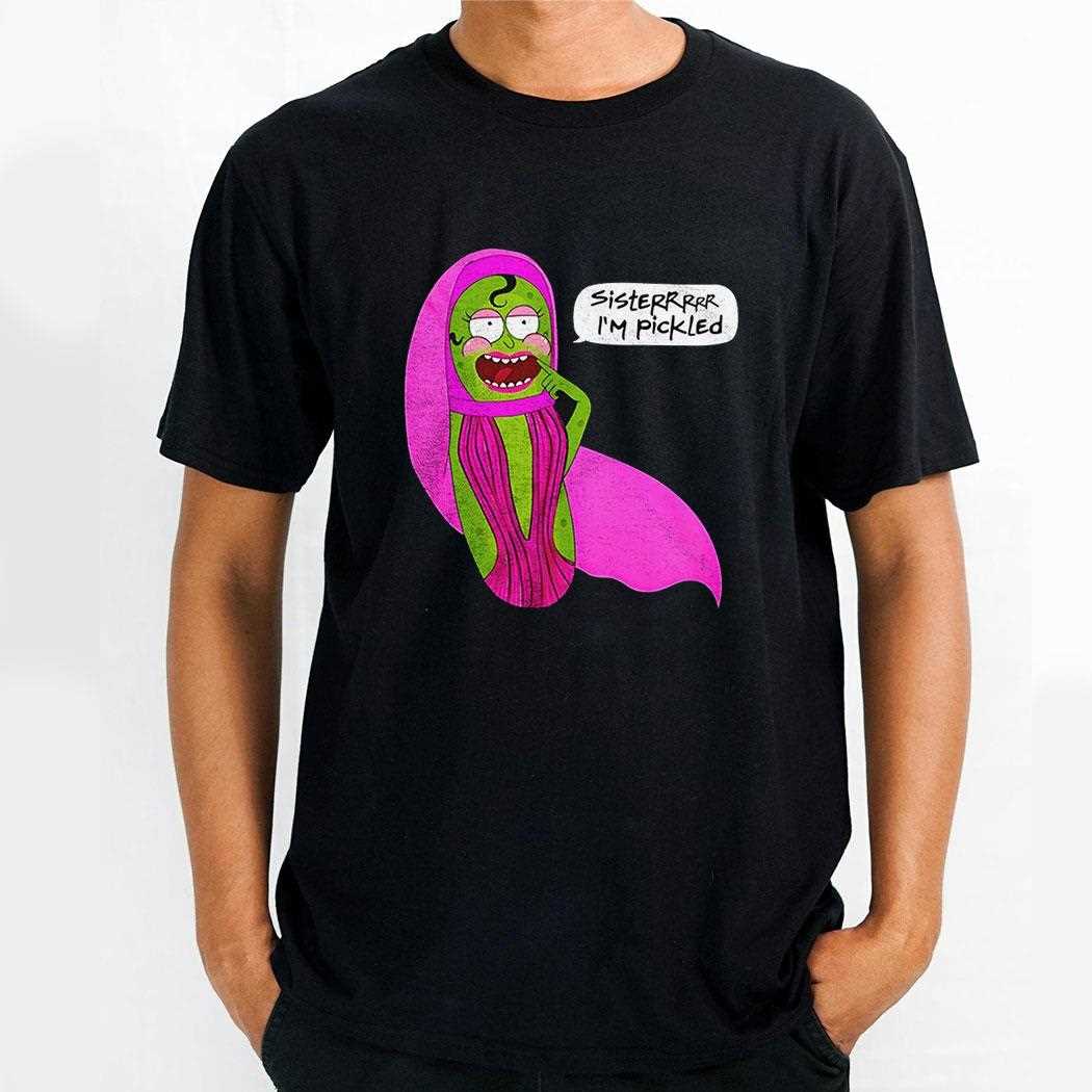 Jorgeous Sisterrr Im Pickled Shirt Hoodie