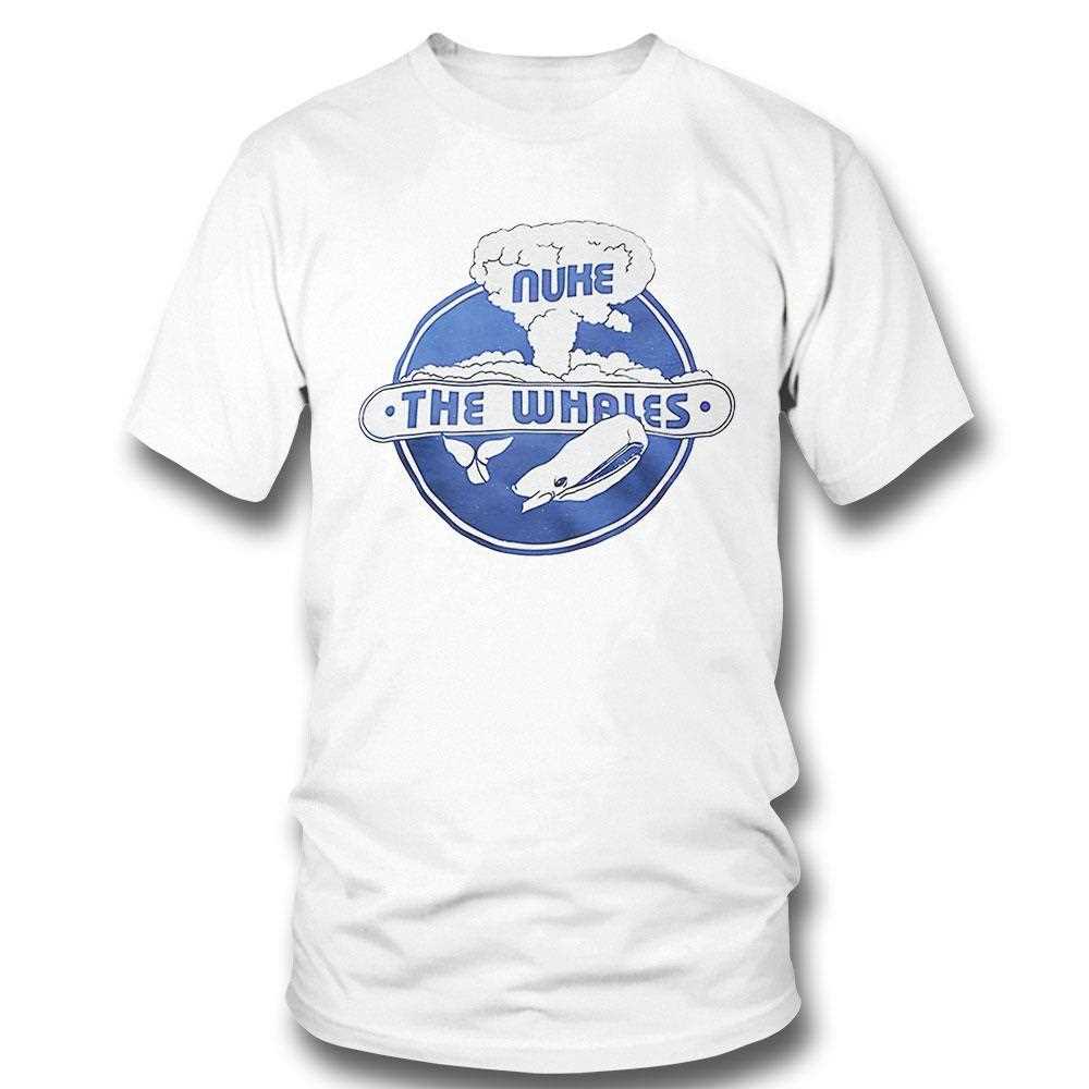 Nuke The Whales Shirt