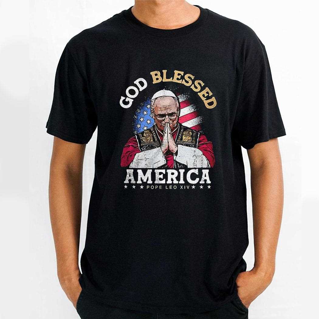 Pope Leo Xiv God Blessed America Shirt