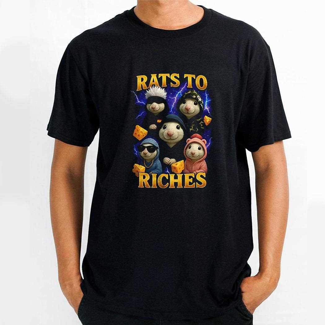 Rats To Riches Shirt