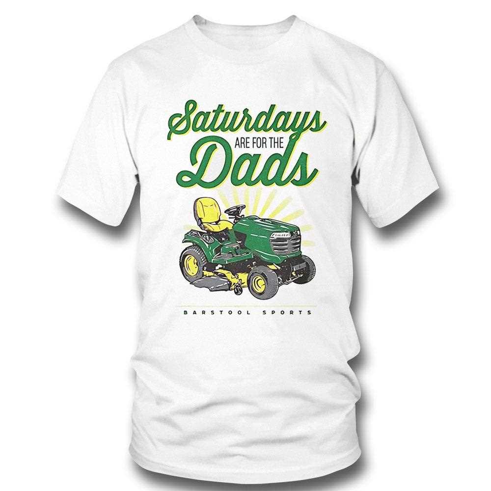 Riding Mower Saturdays Are For The Dads Shirt Riding Mower Saturdays Are For The Dads Shirt