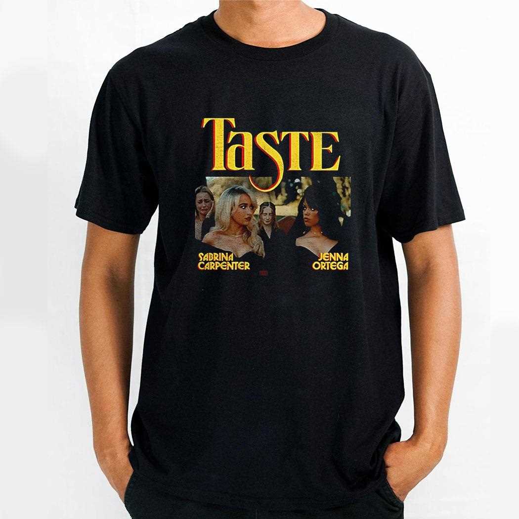 Sabrina Carpenter Jenna Ortega Taste Shirt Hoodie