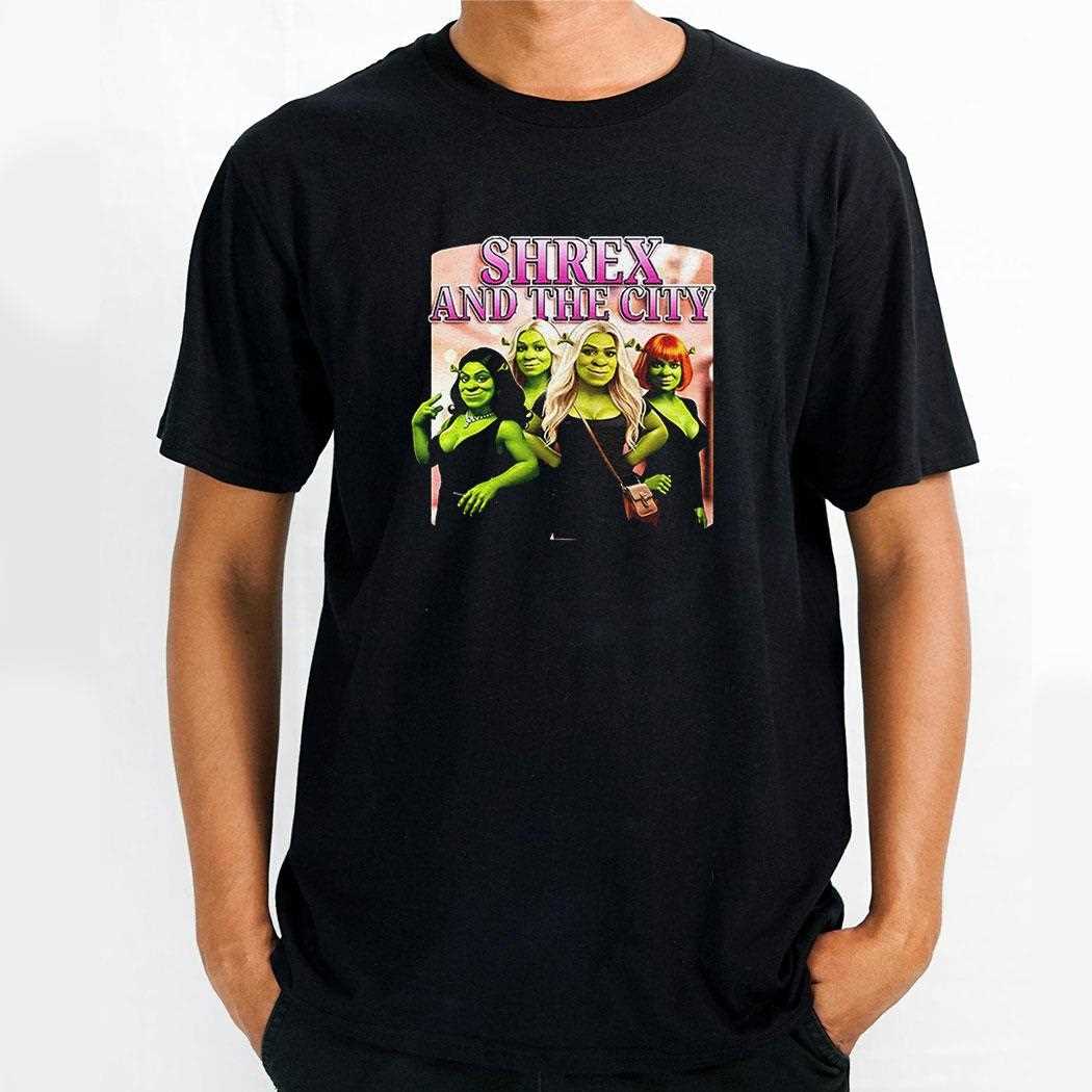 Shrex And The City Shirt