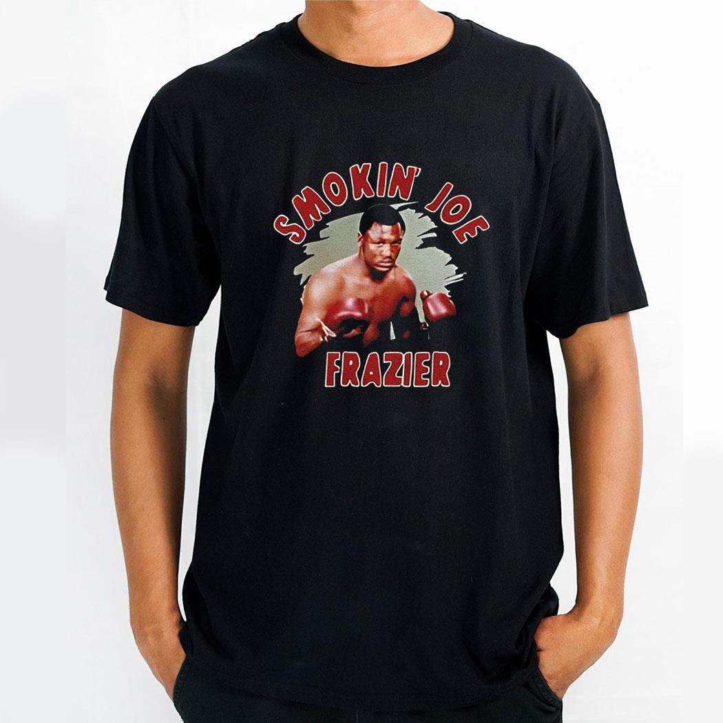 Smokin Joe Frazier Shirt Smokin Joe Frazier Shirt
