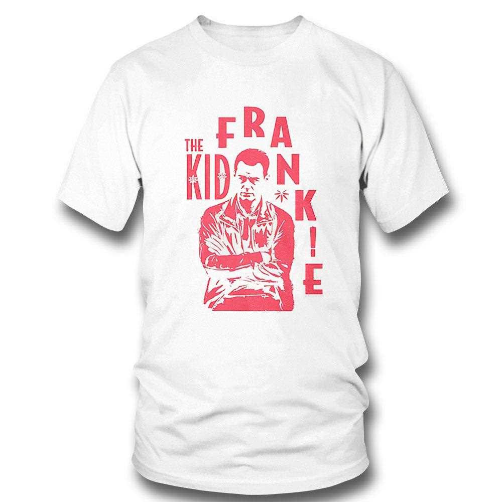 The Kid Frankie Kush Shirt The Kid Frankie Kush Shirt