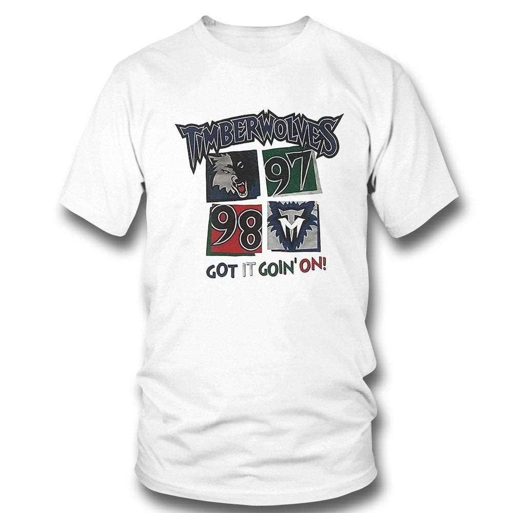 Timberwolves Got It Goin On 97 98 Shirt Timberwolves Got It Goin On 97 98 Shirt