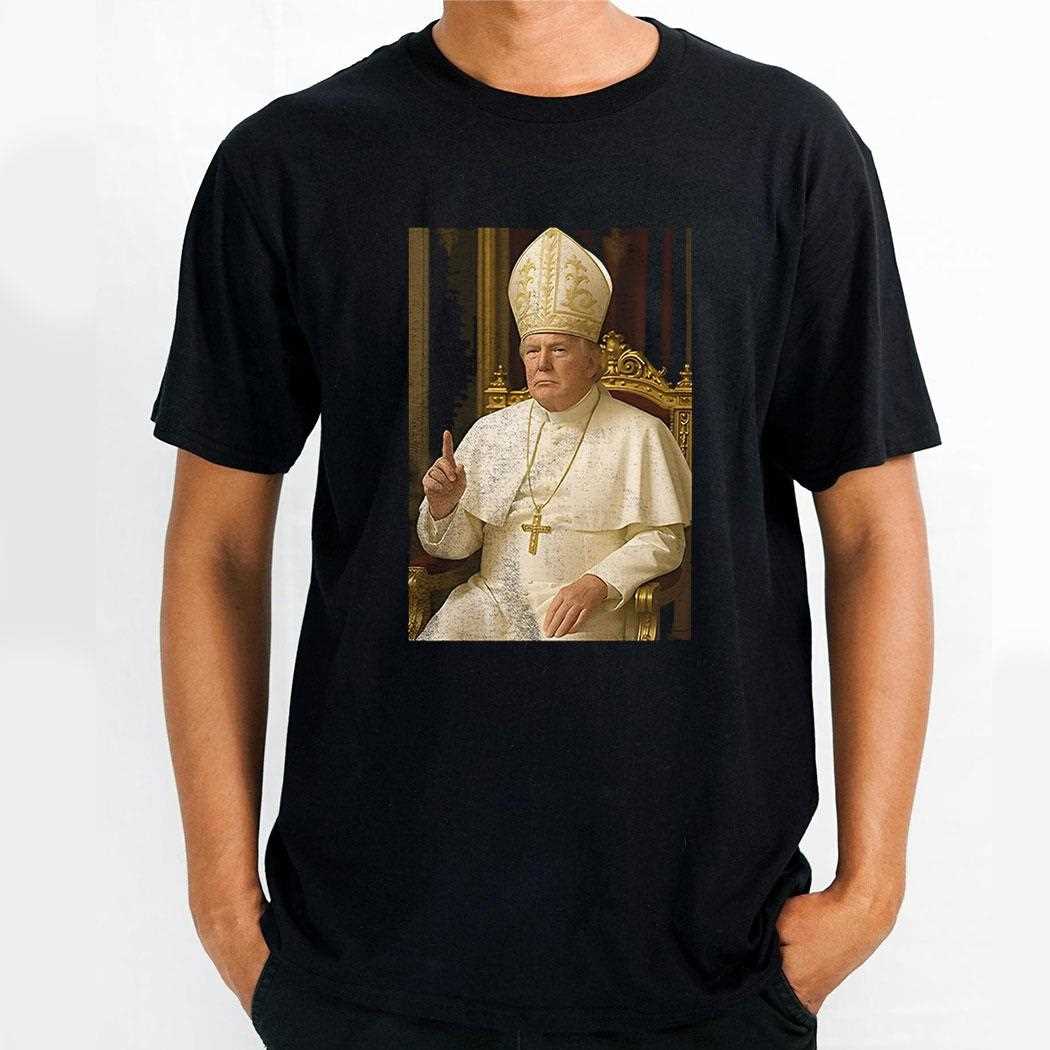 Trump As Pope Francis Shirt