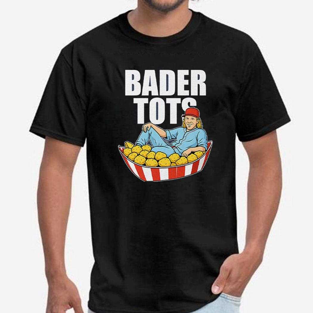 Bader Tots Harrison Bader Shirt