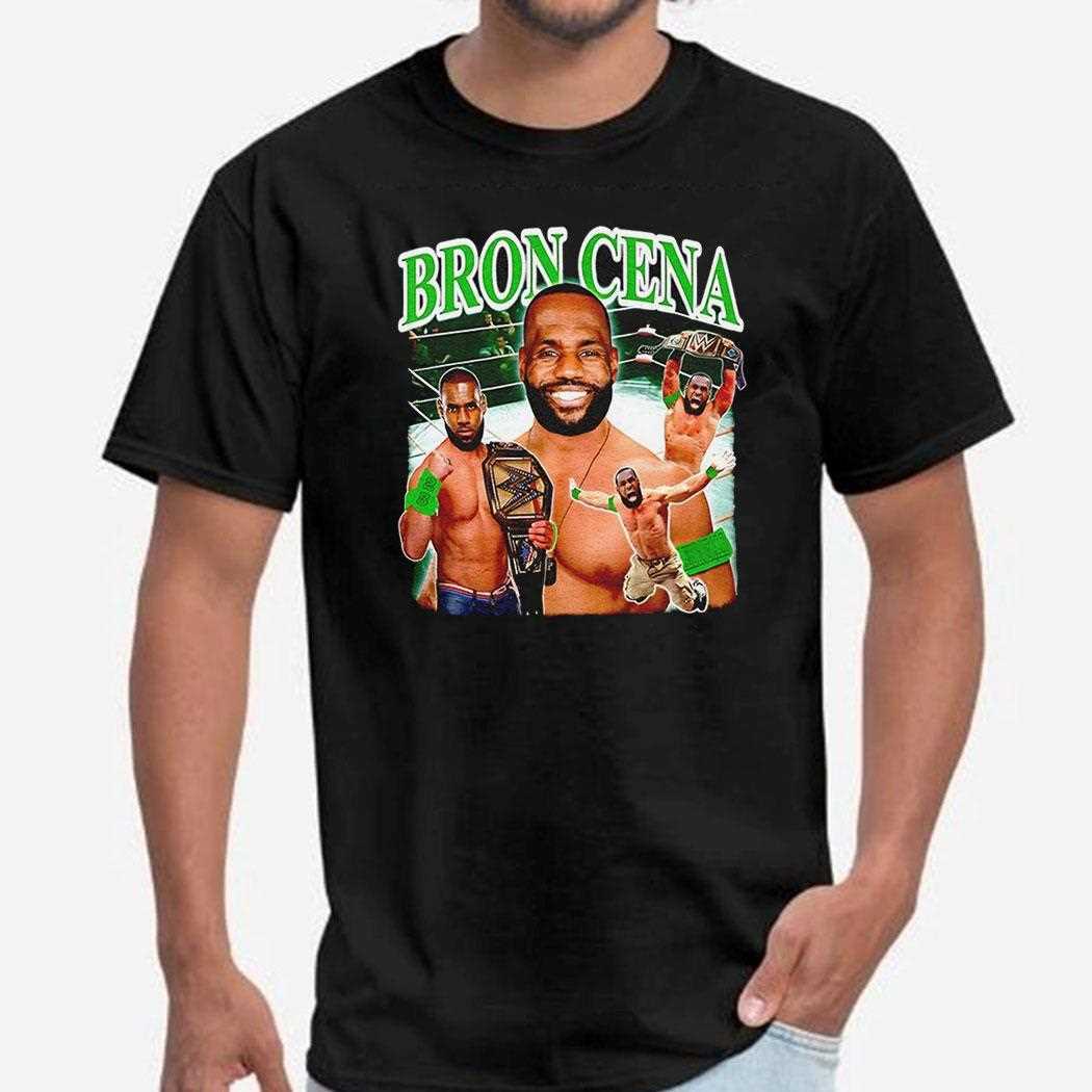John Cena X Lebron James Bron Cena Wwe Shirt
