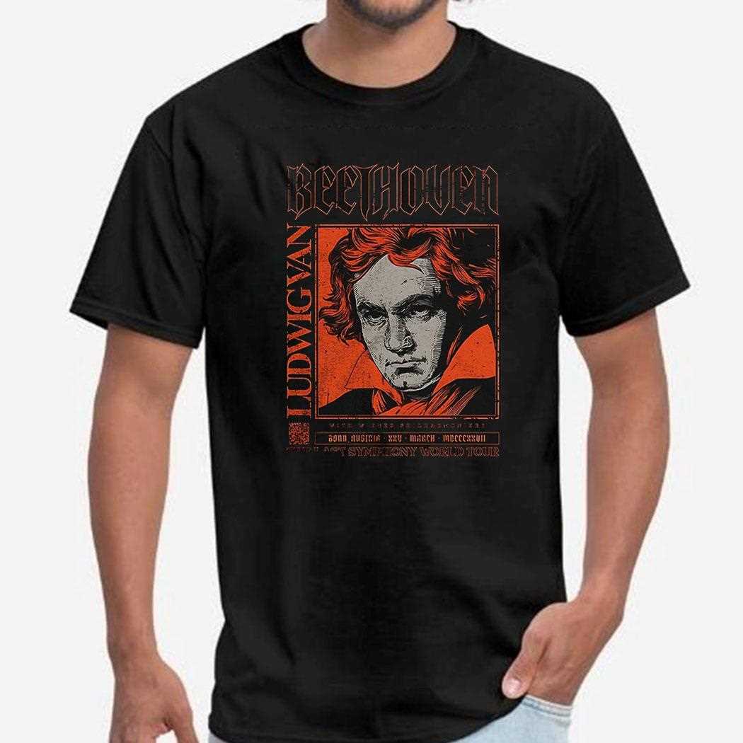 Ludwig Van Beethoven Bonn Austria Xxv March Mccccxxvii Shirt