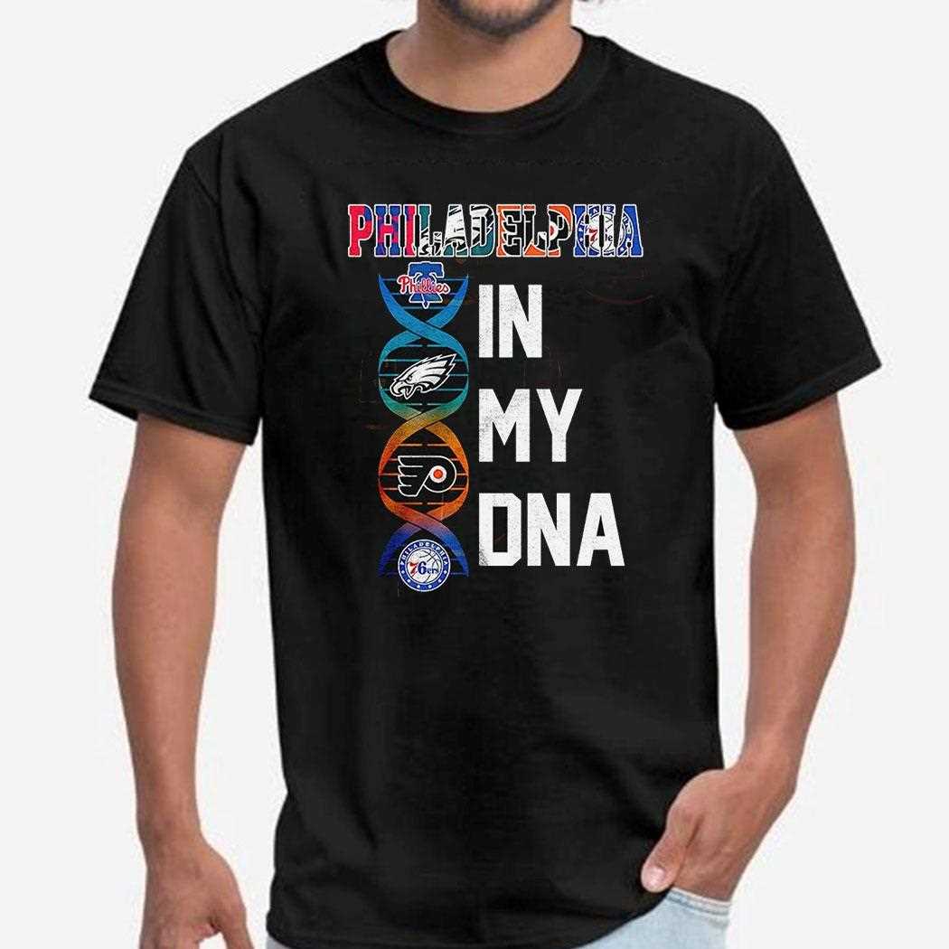 Philadelphia Team In My Dna Shirt