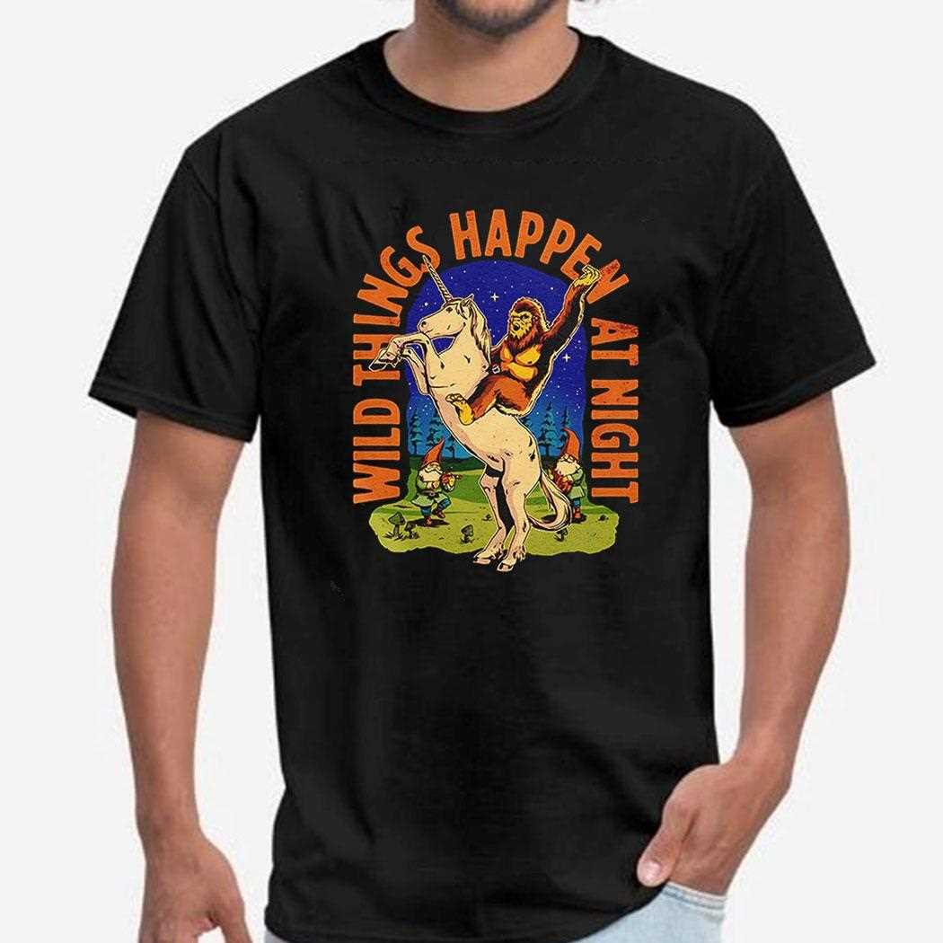 Sasquatch Riding A Unicorn Wild Things Happen At Night Shirt
